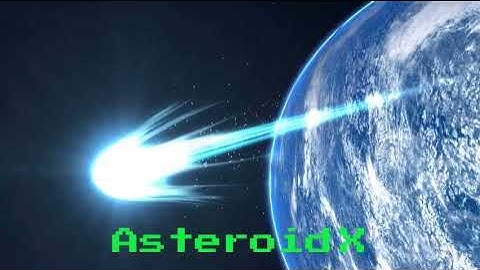 Asteroid X Intro