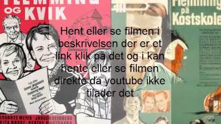 Flemming og kvik og Flemming på kostskole hele filmen 