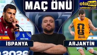 İspanya-Arjantin | Maç Önü Değerlendirmesi