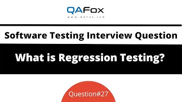 What is Regression Testing? (Software Testing Interview Question #27)