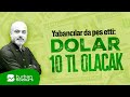 Yabancılar da pes etti: Dolar 10 TL olacak | Turhan Bozkurt