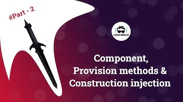 Dagger 2 Tutorial Part 2 |  Component, Provision methods & Construction injection in Hindi (2021)