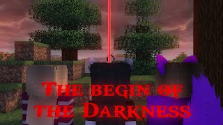 The begin of the Darkness (Minecraft Animation)