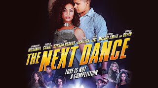 The Next Dance  | Romantic Dance Movie | Tiara Ashleigh | Tatiana Bascope | Jordan Bobbitt