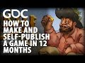 How to Make and Self-Publish a Game in 12 Months