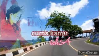 CUMA KAMU - ichA (Lyric)