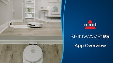 How to use the BISSELL App | SpinWave® R5 Robotic Mop & Vacuum