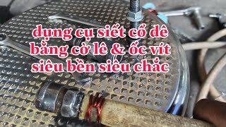 hướng dẫn cách chế dụng cụ siết cổ dê bằng cờ lê & ốc vít@hophuocthinh-9798- #90