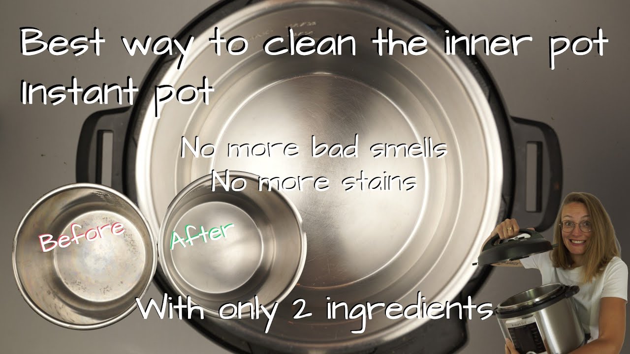 Super Easy Way to Clean Instant Pot (the Stainless Steel Inner Pot) - The  Farm Girl Blog