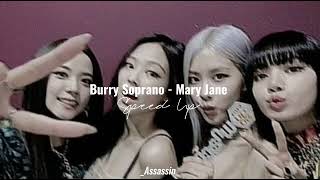 Burry Soprano - Mary Jane (Speed Up) Resimi