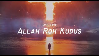 GMS Live - Allah Roh Kudus Karaoke