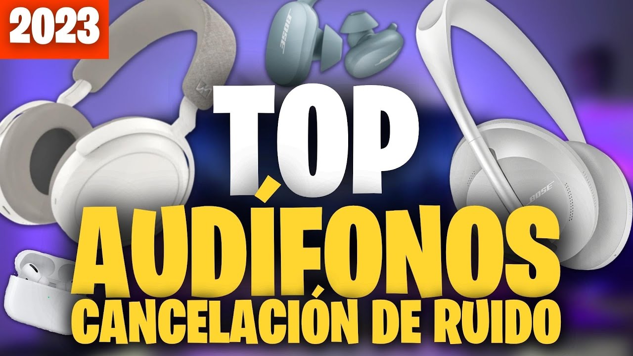 MEJORES AURICULARES BARATOS CON CANCELACIÓN DE RUIDO 2022 