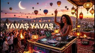 Yavaş Yavaş 🌙 Turkish Afro House 2026 Istanbul Sunset Vibes