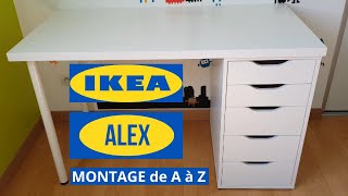 MONTAGE de A à Z BUREAU ALEX IKEA