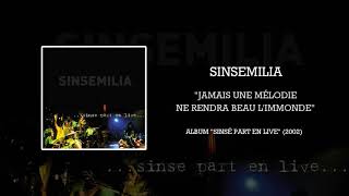 SINSEMILIA - Jamais une mélodie ne rendra beau l'immonde (live)