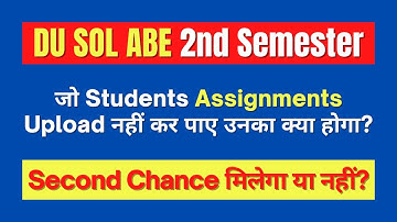 DU SOL ABE August 2021 | जो Students Assignments Upload नहीं कर पाए उनका क्या होगा? | SOL Reporter.