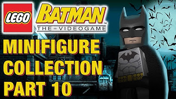 Part 10: Collecting EVERY Minifigure from LEGO Batman the Videogame