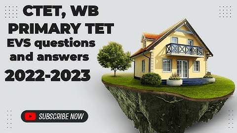 Evs, Frequently asked questions for wb primary tet,  ctet 2022