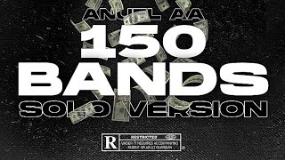 Anuel AA - 150 Bands (Solo Version)