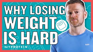 Why Is Losing Weight So Hard? | Nutritionist Explains | Myprotein