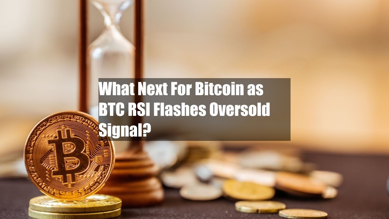 What Next For Bitcoin as BTC RSI Flashes Oversold Signal? - YouTube