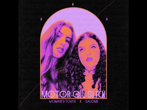 Woman's Touch x Salome - Motor Oil Slick (Music Video)