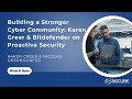 Building a Stronger Cyber Community: Karen Greer & Bitdefender on Proactive Security