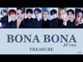 【歌詞 / パート分け】BONA BONA JPver. - TREASURE