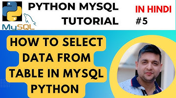 How to Select Data from Table in MySQL Python  || Python MySQL Tutorial in Hindi #5