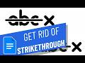 How to get rid of strikethrough on Google Docs