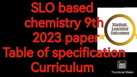 SLO based chemistry 9th paper KP Boards Table of specification