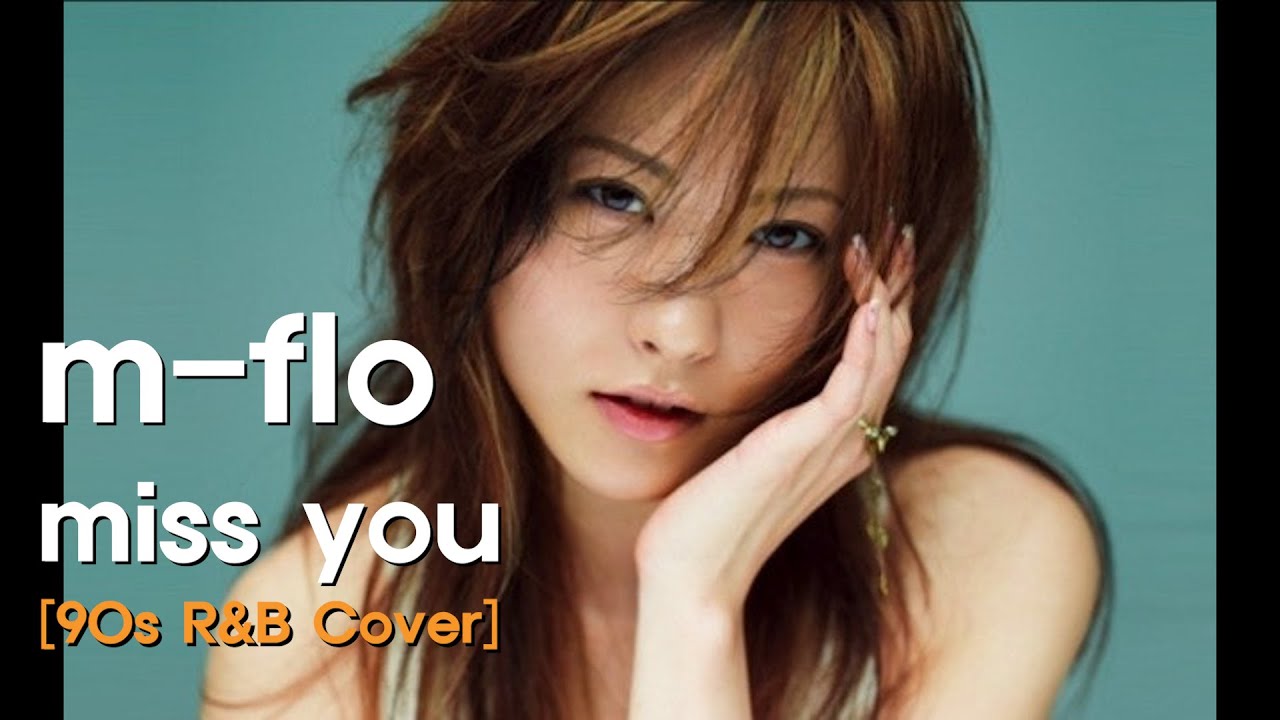 miss you m flo