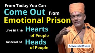 Come Out from Emotional Pris...| Gyanvatsal Swami @Life20official | Gyanvatsal Swami Motivational Speech