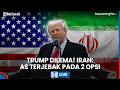 LIVE AS-Iran: Iran Terima Tanggapan AS, Klaim Washington Kini Dilema Terjepit Dua Opsi