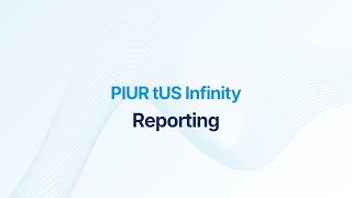 PIUR tUS Infinity Training Video - Reporting
