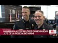 Nuevo jefe de policía de Miami: nombran al Edwin López - Noticiero 12:30 8 de mayo 2026
