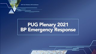 PUG Plenary 2021 - BP Emergency Response