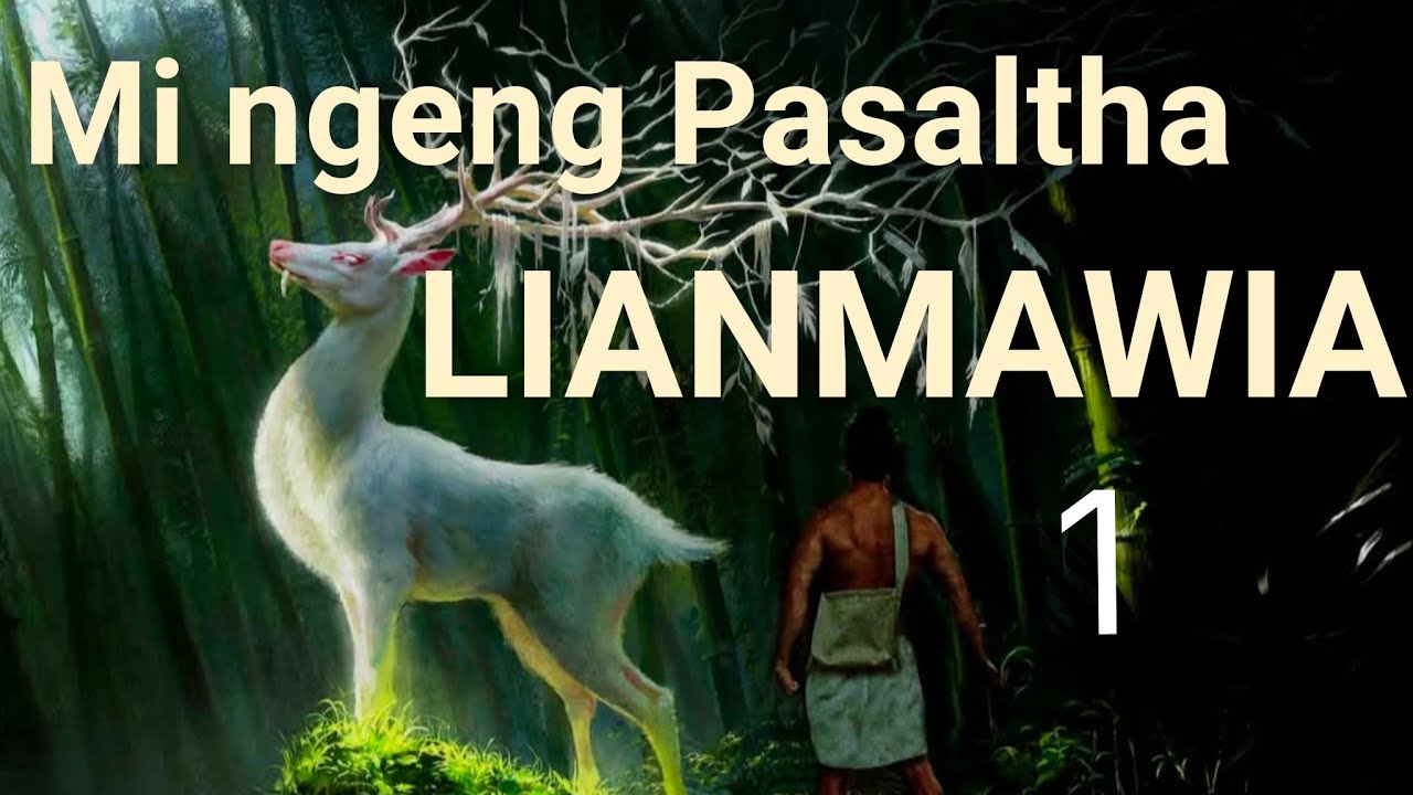 PASALTHA LIANMAWIA THEN - 1 NA (Mafaka khiangte)