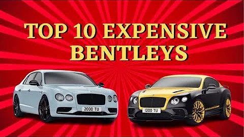 Top 10 Most Expensive Bentley Cars!! (Phenomenal cars!!)