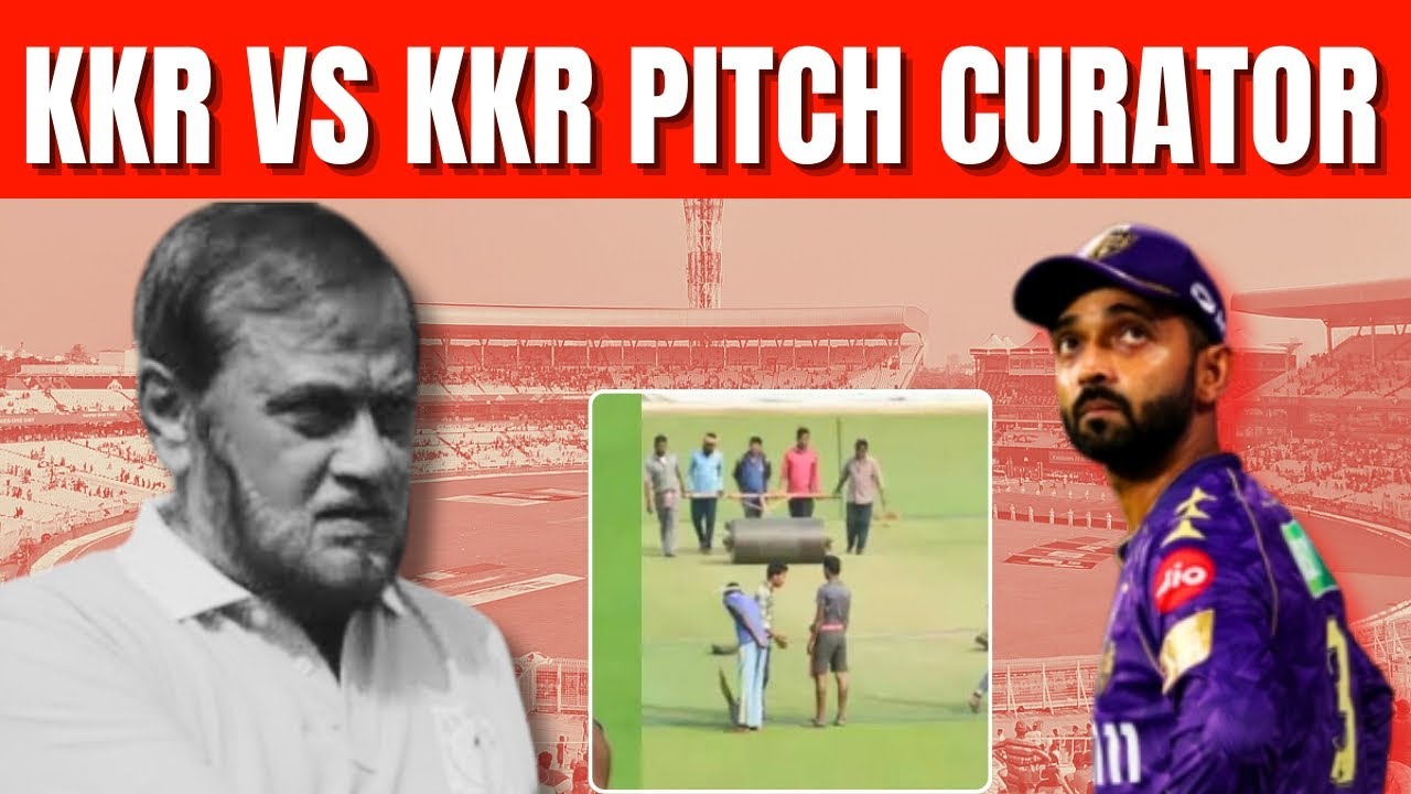 KKR Eden Gardens Pitch Controversy - Pitch Curator vs Ajinkya Rahane l IPL 2025