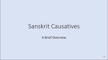 Sanskrit Causatives: An Overview