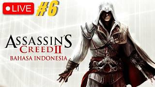 🔴 Live | Assassin's Creed 2 Sub Indonesia - Ezio Auditore  - Ep 6 #assassinscreed2