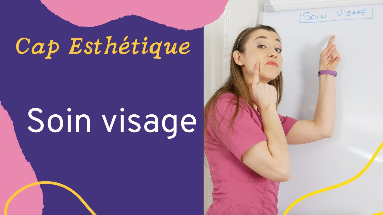 CAP Esthétique 2021: Protocole complet soin visage (déroulement)