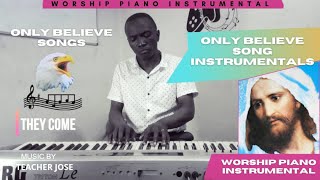 Great piano instrumental from only believe song book |LISTEN |WORSHIP Any where.. Great piano instrumental from only believe song book |LISTEN |WORSHIP Any where..