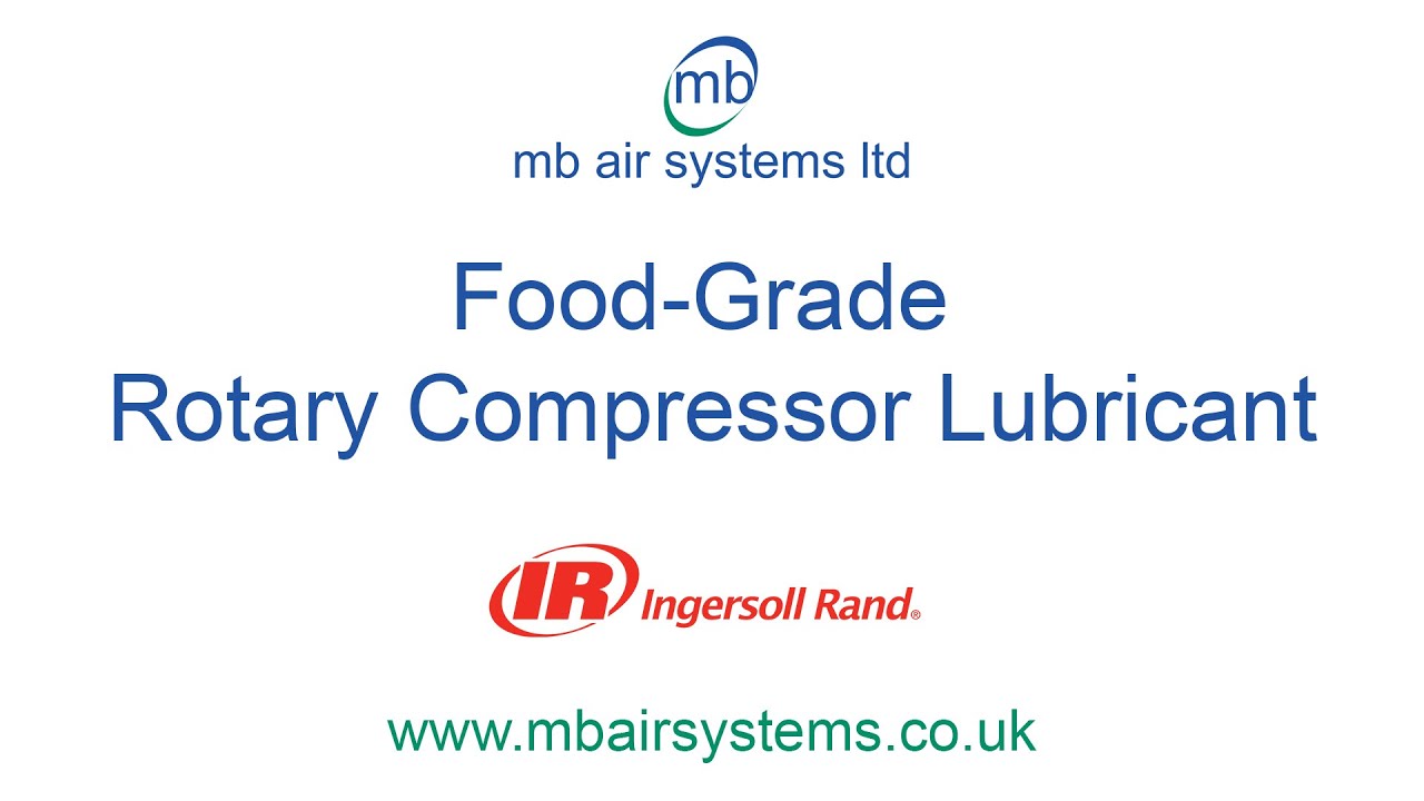 Ingersoll Rand Food Grade Rotary Compressor Lubricant YouTube