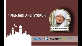 Ceramah Aa Gym Terbaru 2017 Kajian Kitab Al Hikam  MENJADI AHLI SYUKUR