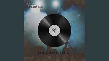 Touch Me Twice (Main Mix)