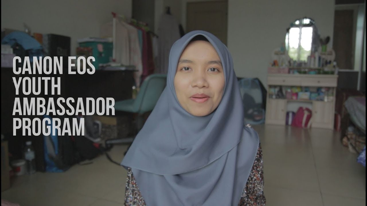 CANON EOS YOUTH AMBASSADOR 2017 | Farah Asyikin - YouTube