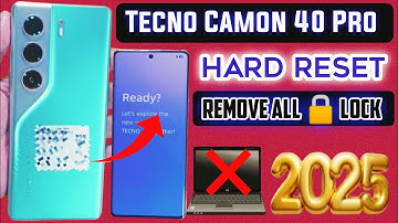 Tecno Camon 40 Pro Hard Reset Without pc | How To Reset Tecno Camon 40 Pro | Remove Screen Lock 2025