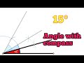How to Construct 15° Angle with Compass & Scale | कॉंपास और स्केल से 15 डिग्री कैसे बनाएं